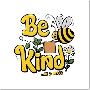 Funny Saying be kind of a bitch Posters and Art